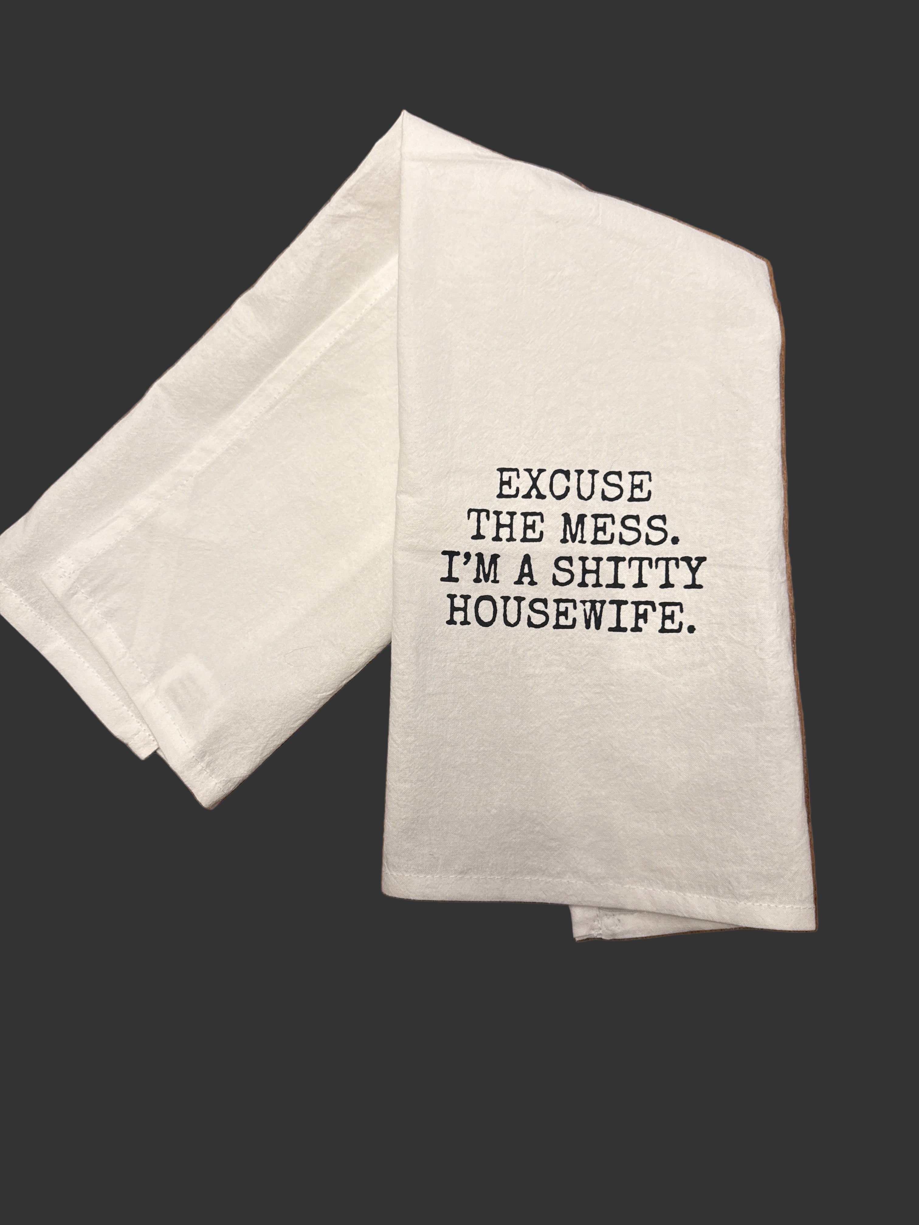 I'm A Shi**y Housewife Funny Dish Towel