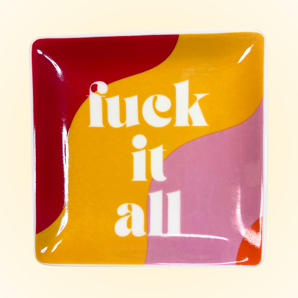 Square Trinket Tray F*ck It All