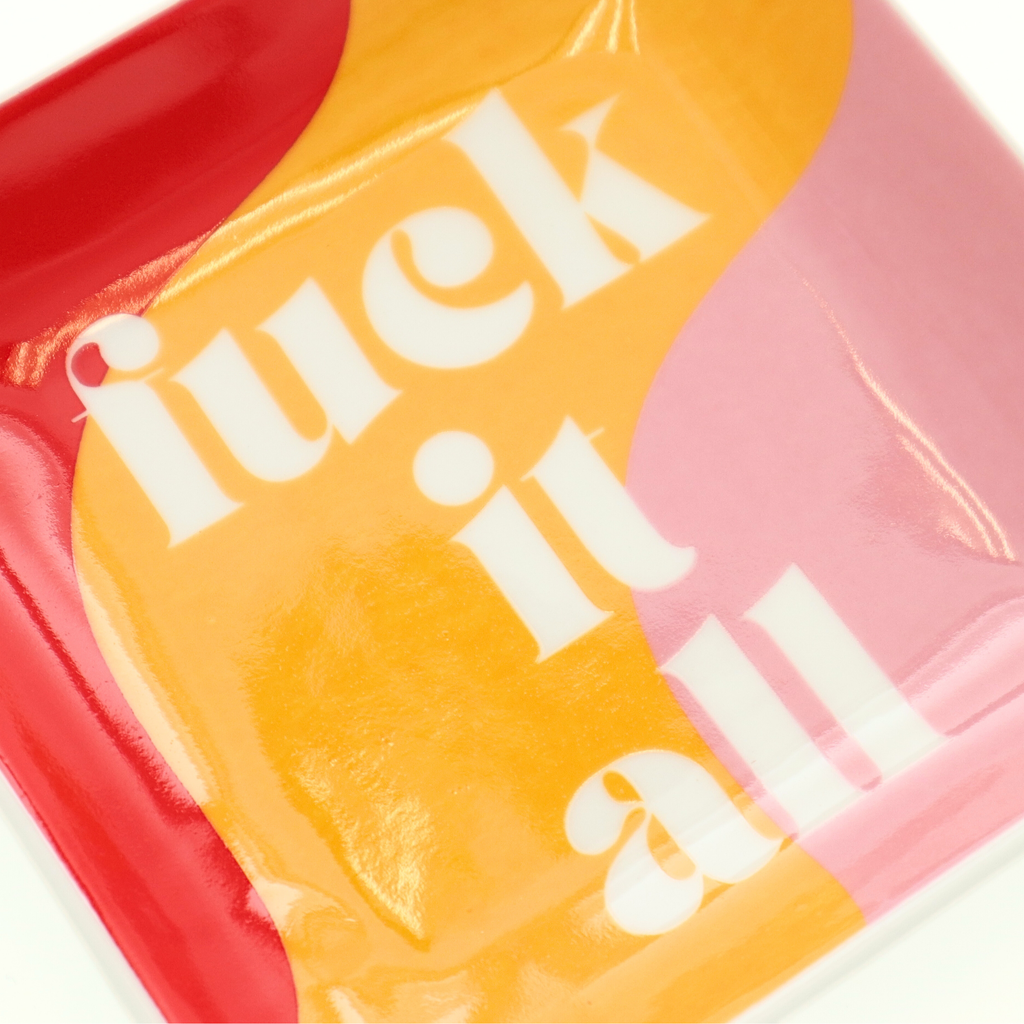 Square Trinket Tray F*ck It All