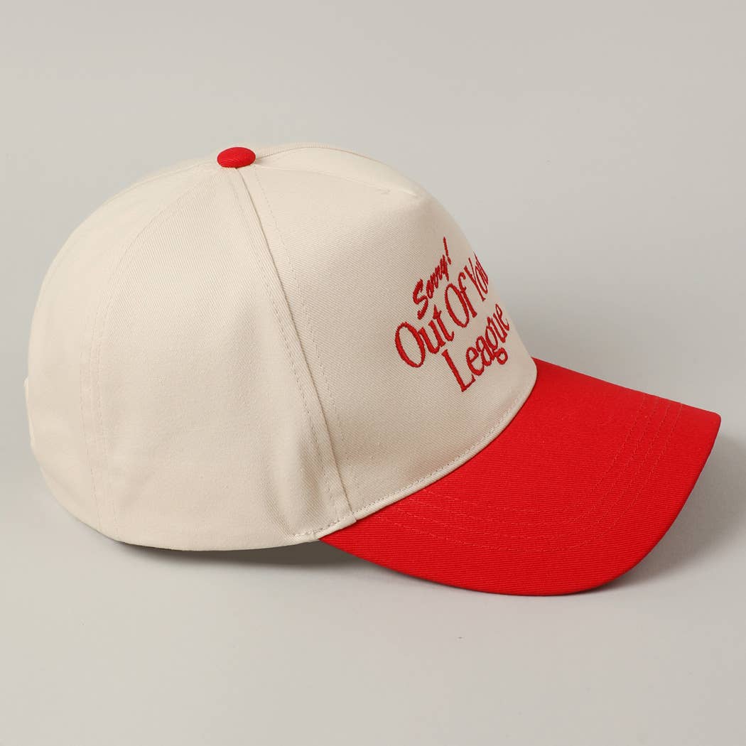 Sorry Out Of Your League Embroidery Baseball Hat